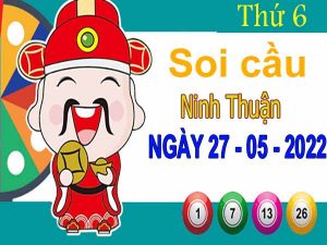 Soi cầu XSNT ngày 27/5/2022 – Soi cầu KQ Ninh Thuận thứ 6 chuẩn xác