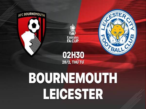 Soi kèo trận Bournemouth vs Leicester