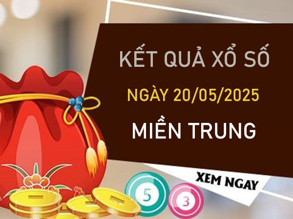 Thống kê KQXSMT 20/5/2025 phân tích số đẹp miền Trung
