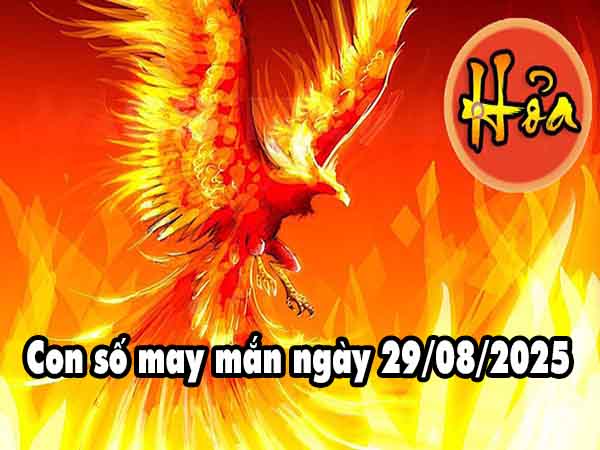 Người mệnh Hỏa nên chơi con số gì theo bạc nhớ lô tô ngày 29/8/2025 thứ 6