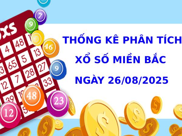 Thống kê phân tích XSMB ngày 26/8/2025 phát tài