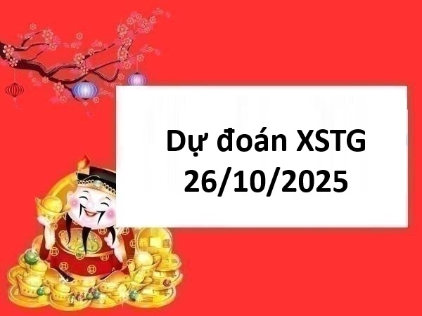 Dự đoán xổ số Tiền Giang 26/10/2025 chủ nhật chính xác