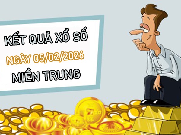 Dự đoán XSMT 05/02/2026 – Soi cầu Miền Trung thứ 5 siêu chuẩn