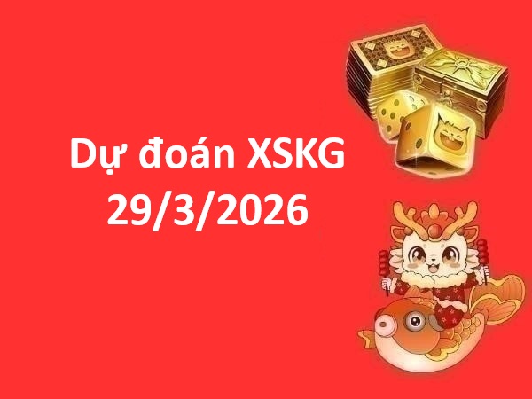 Dự đoán XSKG 29/3/2026 – Dự đoán XS Kiên Giang chủ nhật Dự đoán XSKG 29/3/2026 – Dự đoán XS Kiên Giang chủ nhật