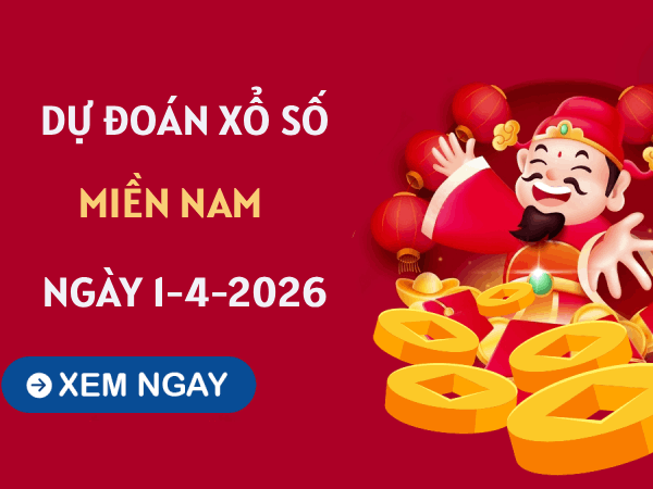 Dự đoán XSMN 1/4/2026 – Soi cầu Miền Nam thứ 4 miễn phí