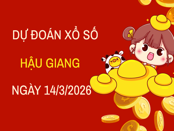 Dự đoán XSHG ngày 14 tháng 3 năm 2026 miễn phí hôm nay