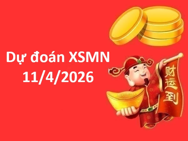 Dự đoán XSMN 11/4/2026 – Dự đoán miền Nam chủ nhật chính xác
