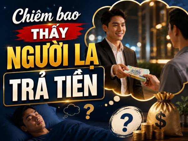 Chiêm bao thấy người lạ trả tiền