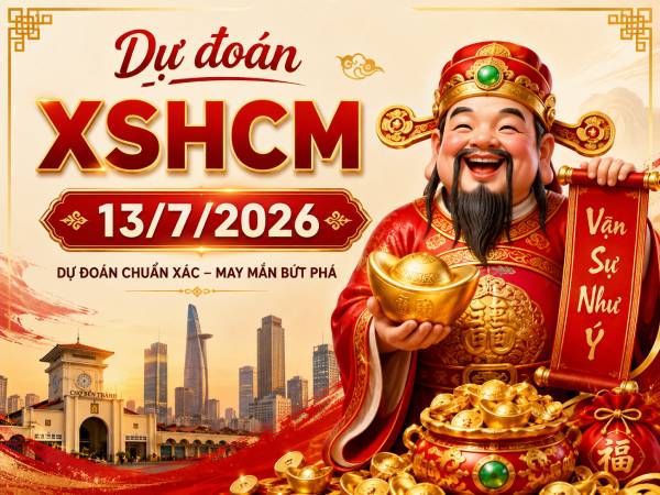 Dự đoán XSHCM 13/7/2026 – Dự đoán XS Hồ Chí Minh chính xác