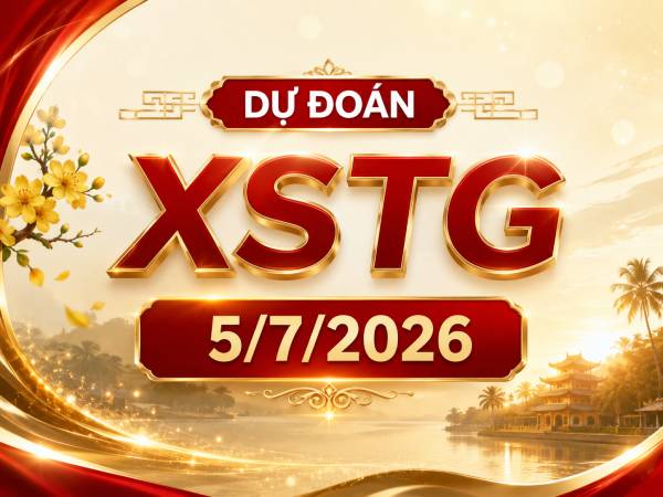 Dự đoán XSTG 5/7/2026 – Dự đoán Tiền Giang chủ nhật thần tài Dự đoán XSTG 5/7/2026 – Dự đoán Tiền Giang chủ nhật thần tài