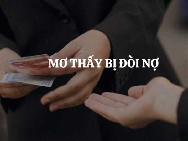 Mơ thấy bị nhiều người đòi nợ